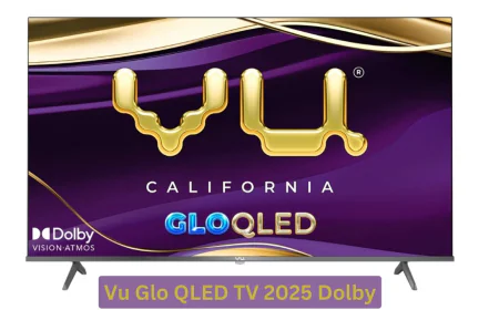 Vu Glo QLED TV 2025 Dolby एडिशन में मिलेगा बेहतर साउंड और शानदार पिक्चर क्वालिटी
