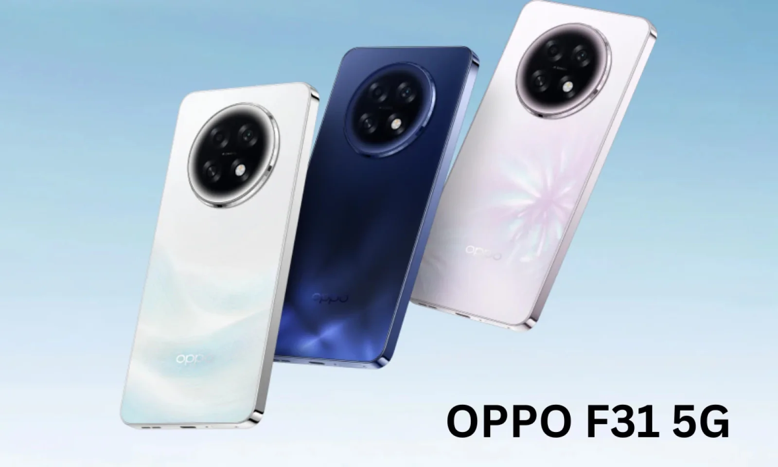 OPPO F31 5G हुआ लॉन्च बेहतरीन कैमरा सिस्टम के साथ मिलेगी मजबूत डिजाइन , जाने कीमत